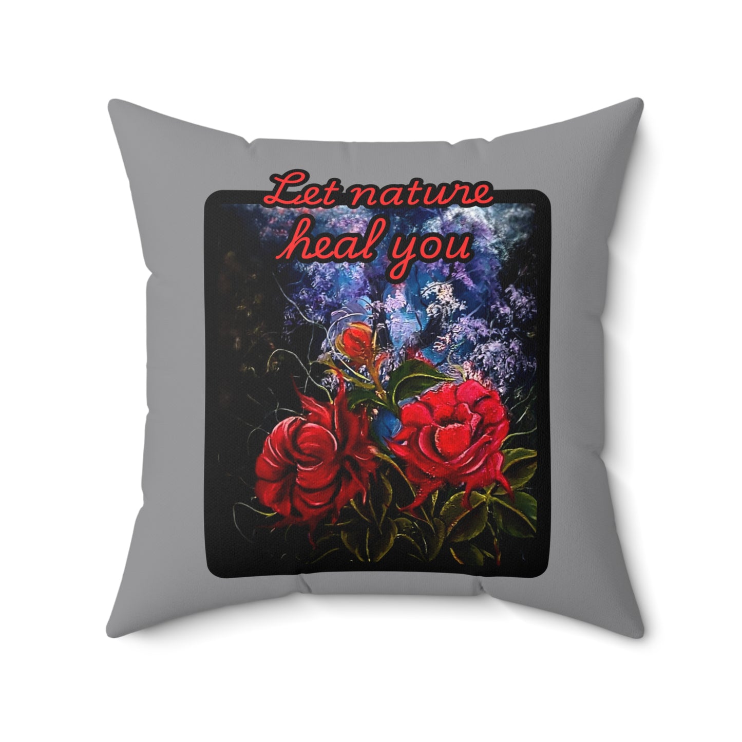 Let nature heal you Spun Polyester Square Pillow