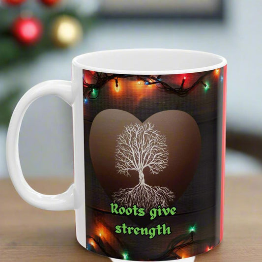 Roots Give Strength Ceramic Mug, (11oz, 15oz)