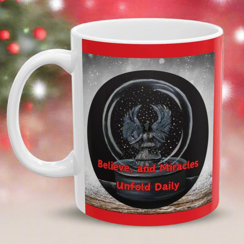 Believe, and miracles unfold daily Ceramic Mug, (11oz, 15oz)